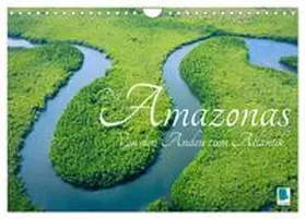 CALVENDO |  Der Amazonas: von den Anden zum Atlantik (Wandkalender 2026 DIN A4 quer), CALVENDO Monatskalender | Sonstiges |  Sack Fachmedien