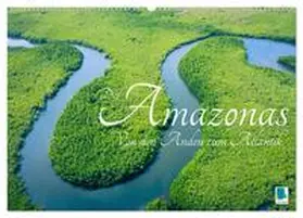 CALVENDO |  Der Amazonas: von den Anden zum Atlantik (Wandkalender 2026 DIN A2 quer), CALVENDO Monatskalender | Sonstiges |  Sack Fachmedien