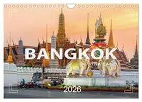 Weigt / CALVENDO |  BANGKOK Hauptstadt von Thailand (Wandkalender 2026 DIN A4 quer), CALVENDO Monatskalender | Sonstiges |  Sack Fachmedien