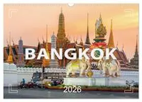 Weigt / CALVENDO |  BANGKOK Hauptstadt von Thailand (Wandkalender 2026 DIN A3 quer), CALVENDO Monatskalender | Sonstiges |  Sack Fachmedien