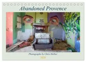 CALVENDO / Hellier |  Abandoned Provence (Desk Calendar 2026 DIN A5 landscape), CALVENDO 12 Month DeskCalendar | Sonstiges |  Sack Fachmedien