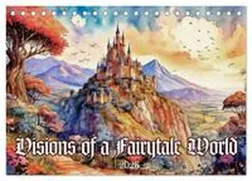 CALVENDO / Braun |  Visions of a Fairytale World (Desk Calendar 2026 DIN A5 landscape), CALVENDO 12 Month DeskCalendar | Sonstiges |  Sack Fachmedien