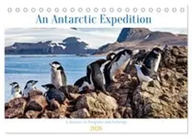CALVENDO / Brack |  An Antarctic Expedition (Desk Calendar 2026 DIN A5 landscape), CALVENDO 12 Month DeskCalendar | Sonstiges |  Sack Fachmedien