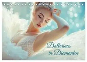 Bee / CALVENDO |  Ballerinas in Diamanten (Tischkalender 2026 DIN A5 quer), CALVENDO Monatskalender | Sonstiges |  Sack Fachmedien