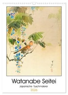 Kunstkalender / CALVENDO |  Watanabe Seitei - Japanische Tuschmalerei (Wandkalender 2026 DIN A3 hoch), CALVENDO Monatskalender | Sonstiges |  Sack Fachmedien