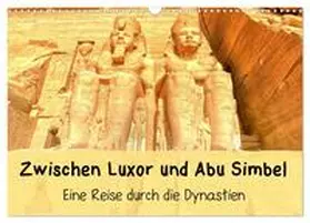 Eberschulz / CALVENDO |  Zwischen Luxor und Abu Simbel - Eine Reise durch die Dynastien (Wandkalender 2026 DIN A3 quer), CALVENDO Monatskalender | Sonstiges |  Sack Fachmedien
