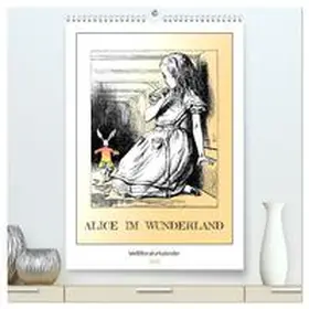 Kunstkalender / CALVENDO |  Alice im Wunderland - Weltliteraturkalender (hochwertiger Premium Wandkalender 2026 DIN A2 hoch), Kunstdruck in Hochglanz | Sonstiges |  Sack Fachmedien