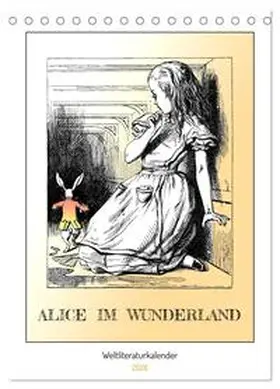 Kunstkalender / CALVENDO |  Alice im Wunderland - Weltliteraturkalender (Tischkalender 2026 DIN A5 hoch), CALVENDO Monatskalender | Sonstiges |  Sack Fachmedien