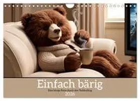 Blohm / CALVENDO |  Einfach bärig - Eine bärige Reise durch den Teddyalltag (Wandkalender 2026 DIN A4 quer), CALVENDO Monatskalender | Sonstiges |  Sack Fachmedien