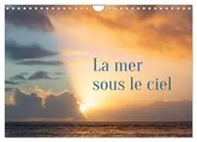 LOIC / CALVENDO |  La mer sous le ciel (Calendrier mural 2026 DIN A4 vertical), CALVENDO calendrier mensuel | Sonstiges |  Sack Fachmedien
