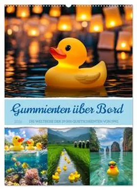 CALVENDO / Waurick |  Gummienten über Bord (Wandkalender 2026 DIN A2 hoch), CALVENDO Monatskalender | Sonstiges |  Sack Fachmedien