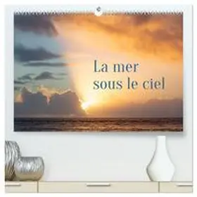 LOIC / CALVENDO |  La mer sous le ciel  (Calendrier mural 2026 DIN A2 vertical) calendrier de bureau | Sonstiges |  Sack Fachmedien