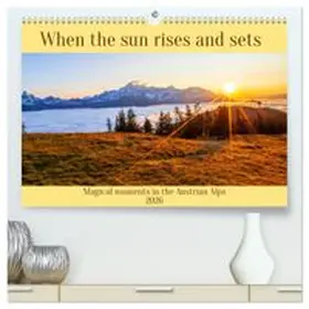 CALVENDO / Kramer |  When the sun rises and sets (High Quality Premium Wall Calendar 2026 DIN A2 landscape),CALVENDO 12 Month Wall Calendar | Sonstiges |  Sack Fachmedien