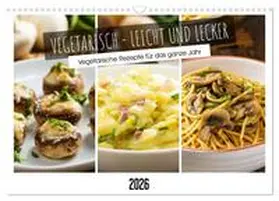 CALVENDO / Rettenberger |  Vegetarisch - leicht und lecker (Wandkalender 2026 DIN A3 quer), CALVENDO Monatskalender | Sonstiges |  Sack Fachmedien