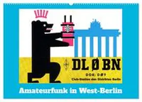 von Löwis of Menar / CALVENDO |  Amateurfunk in West-Berlin (Wandkalender 2026 DIN A2 quer), CALVENDO Monatskalender | Sonstiges |  Sack Fachmedien