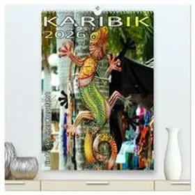 Frank / CALVENDO |  Karibik - Eindrücke einer Kreuzfahrt (hochwertiger Premium Wandkalender 2026 DIN A2 hoch), Kunstdruck in Hochglanz | Sonstiges |  Sack Fachmedien