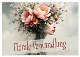 Djeric / CALVENDO |  Florale Verwandlung (Wandkalender 2026 DIN A3 quer), CALVENDO Monatskalender | Sonstiges |  Sack Fachmedien