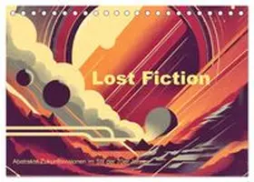 CALVENDO / Corsano |  Lost Fiction (Tischkalender 2026 DIN A5 quer), CALVENDO Monatskalender | Sonstiges |  Sack Fachmedien