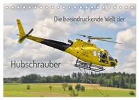 Merz / CALVENDO |  Die beeindruckende Welt der Hubschrauber (Tischkalender 2026 DIN A5 quer), CALVENDO Monatskalender | Sonstiges |  Sack Fachmedien