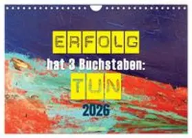 CALVENDO / Gerner |  Erfolg hat 3 Buchstaben TUN (Wandkalender 2026 DIN A4 quer), CALVENDO Monatskalender | Sonstiges |  Sack Fachmedien