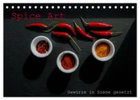 CALVENDO / Schürholz |  Spice Art - Gewürze in Szene gesetzt (Tischkalender 2026 DIN A5 quer), CALVENDO Monatskalender | Sonstiges |  Sack Fachmedien