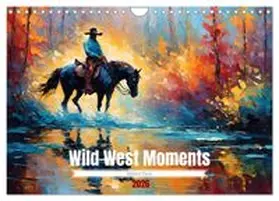 CALVENDO / Paul - Babetts Bildergalerie |  Wild West Moments (Wandkalender 2026 DIN A4 quer), CALVENDO Monatskalender | Sonstiges |  Sack Fachmedien