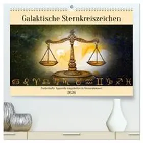 CALVENDO / Kleemann |  Galaktische Sternkreiszeichen (hochwertiger Premium Wandkalender 2026 DIN A2 quer), Kunstdruck in Hochglanz | Sonstiges |  Sack Fachmedien