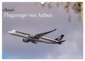 CALVENDO / Brunner |  Flugzeuge von Airbus 2026 (Wandkalender 2026 DIN A3 quer), CALVENDO Monatskalender | Sonstiges |  Sack Fachmedien