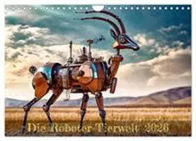 CALVENDO / Braun |  Die Roboter-Tierwelt (Wandkalender 2026 DIN A4 quer), CALVENDO Monatskalender | Sonstiges |  Sack Fachmedien