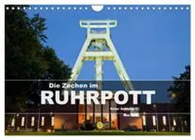 Schickert / CALVENDO |  Die Zechen im Ruhrpott (Wandkalender 2026 DIN A4 quer), CALVENDO Monatskalender | Sonstiges |  Sack Fachmedien