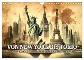 artefacti / CALVENDO |  Von New York bis Tokio - Ein KI-Kalender für Weltenbummler (Wandkalender 2026 DIN A4 quer), CALVENDO Monatskalender | Sonstiges |  Sack Fachmedien