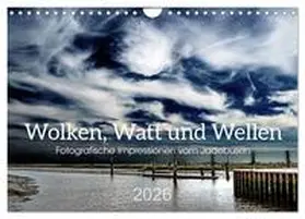 Kühn / CALVENDO |  Wolken, Watt und Wellen. Fotografische Impressionen vom Jadebusen. (Wandkalender 2026 DIN A4 quer), CALVENDO Monatskalender | Sonstiges |  Sack Fachmedien