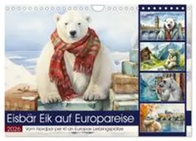 CALVENDO / Löwer |  Eisbär Eik auf Europareise (Wandkalender 2026 DIN A4 quer), CALVENDO Monatskalender | Sonstiges |  Sack Fachmedien