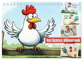 Löwer / CALVENDO |  Verrücktes Hühnervolk (Tischkalender 2026 DIN A5 quer), CALVENDO Monatskalender | Sonstiges |  Sack Fachmedien