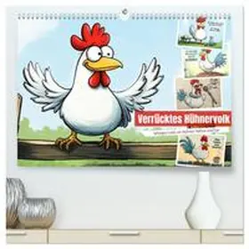 Löwer / CALVENDO |  Verrücktes Hühnervolk (hochwertiger Premium Wandkalender 2026 DIN A2 quer), Kunstdruck in Hochglanz | Sonstiges |  Sack Fachmedien