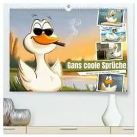 Löwer / CALVENDO |  Gans coole Sprüche (hochwertiger Premium Wandkalender 2026 DIN A2 quer), Kunstdruck in Hochglanz | Sonstiges |  Sack Fachmedien