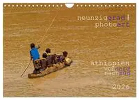 Heller / CALVENDO |  neunziggrad photoart: äthiopien von nord nach süd (Wandkalender 2026 DIN A4 quer), CALVENDO Monatskalender | Sonstiges |  Sack Fachmedien