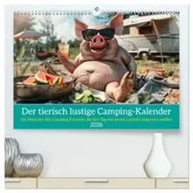 CALVENDO / Rübsamen |  Der tierisch lustige Camping-Kalender (hochwertiger Premium Wandkalender 2026 DIN A2 quer), Kunstdruck in Hochglanz | Sonstiges |  Sack Fachmedien