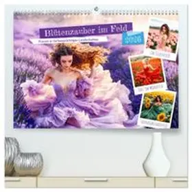 CALVENDO / Frost |  Blütenzauber im Feld - Frauen in farbenprächtiger Landschaften (hochwertiger Premium Wandkalender 2026 DIN A2 quer), Kunstdruck in Hochglanz | Sonstiges |  Sack Fachmedien