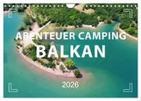 Weigt / CALVENDO |  Abenteuer Camping Balkan (Wandkalender 2026 DIN A4 quer), CALVENDO Monatskalender | Sonstiges |  Sack Fachmedien