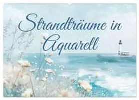 Bee / CALVENDO |  Strandträume in Aquarell (Wandkalender 2026 DIN A2 quer), CALVENDO Monatskalender | Sonstiges |  Sack Fachmedien