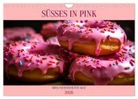 Alberts / CALVENDO |  SÜSSES IN PINK (Wandkalender 2026 DIN A4 quer), CALVENDO Monatskalender | Sonstiges |  Sack Fachmedien
