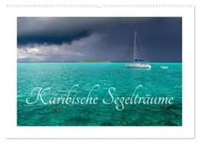 CALVENDO / Olbrich |  Karibische Segelträume (Wandkalender 2026 DIN A2 quer), CALVENDO Monatskalender | Sonstiges |  Sack Fachmedien