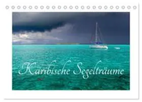 CALVENDO / Olbrich |  Karibische Segelträume (Tischkalender 2026 DIN A5 quer), CALVENDO Monatskalender | Sonstiges |  Sack Fachmedien