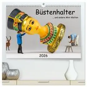 Bogumil / CALVENDO |  Büstenhalter ... und andere Mini-Welten (hochwertiger Premium Wandkalender 2026 DIN A2 quer), Kunstdruck in Hochglanz | Sonstiges |  Sack Fachmedien