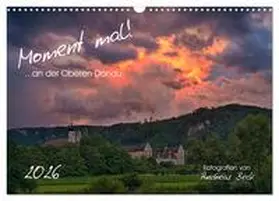 Beck / CALVENDO |  Moment mal! an der Oberen Donau (Wandkalender 2026 DIN A3 quer), CALVENDO Monatskalender | Sonstiges |  Sack Fachmedien