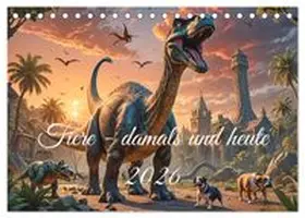 CALVENDO / Brückmann |  Tiere - damals und heute (Tischkalender 2026 DIN A5 quer), CALVENDO Monatskalender | Sonstiges |  Sack Fachmedien