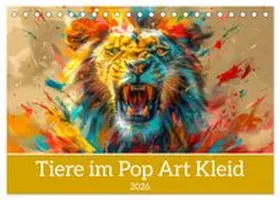 CALVENDO / Brunner-Klaus |  Tiere im Pop Art Kleid (Tischkalender 2026 DIN A5 quer), CALVENDO Monatskalender | Sonstiges |  Sack Fachmedien
