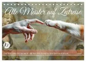 CALVENDO / Waurick |  Alte Meister auf Zeitreise (Tischkalender 2026 DIN A5 quer), CALVENDO Monatskalender | Sonstiges |  Sack Fachmedien