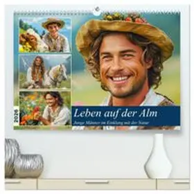 CALVENDO / Hurley |  Leben auf der Alm. Junge Männer im Einklang mit der Natur (hochwertiger Premium Wandkalender 2026 DIN A2 quer), Kunstdruck in Hochglanz | Sonstiges |  Sack Fachmedien